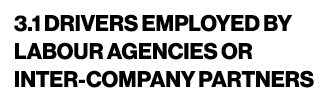3.1 DRIVERS EMPLOYED BY LABOUR AGENCIES OR INTER COMPANY PARTNERS