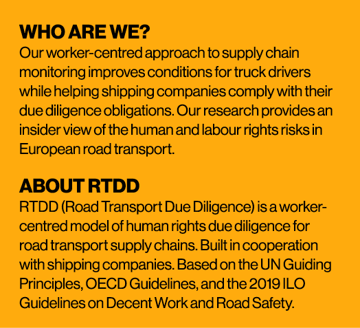 WHO ARE WE? Our worker centred approach to supply chain monitoring improves conditions for truck drivers while helpin...