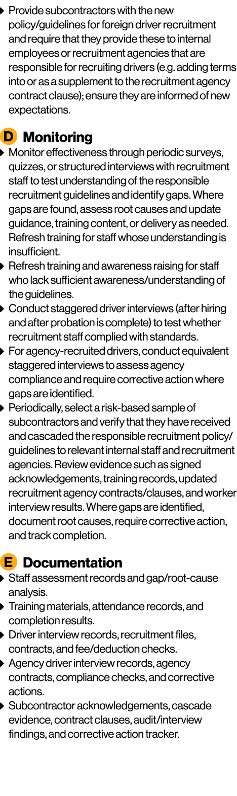 � Provide subcontractors with the new policy/guidelines for foreign driver recruitment and require that they provide ...